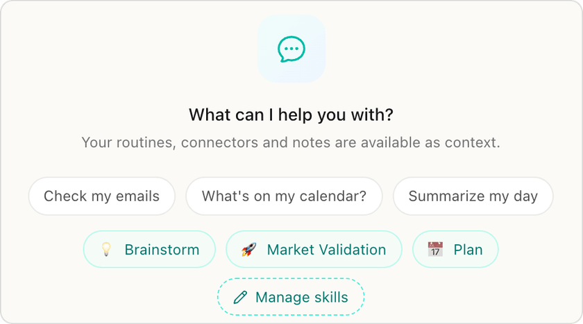 Close up of the empty chat: the suggestions, the skills Brainstorm, Market Validation and Plan, and the Manage skills button