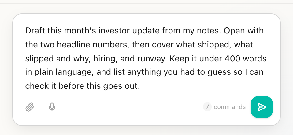 The Routines chat composer holding the drafted investor-update prompt, with the attachment and microphone buttons on the left, the commands hint in the middle, and the green send button on the right