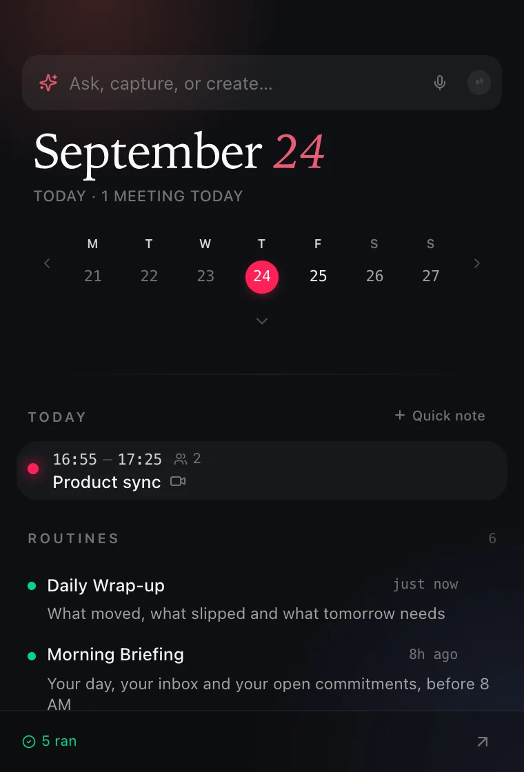 The Routines popover in dark mode, on its home screen: the input bar, today’s date with the week, today’s meeting and the routines that ran last.
